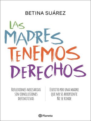 cover image of Las madres tenemos derechos